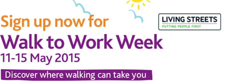 Sign up now for Walk to Work Week - 11-15 May 2015 - Discover where walking can take you