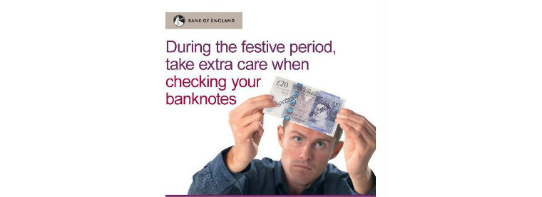 During the festive period, take extra care when checking your banknotes