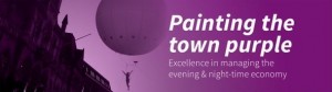 Painting the town Purple - excellence in managing the evening & night-time economy