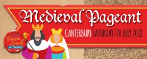 Medieval Pageant - Canterbury - Saturday 7th July 2018