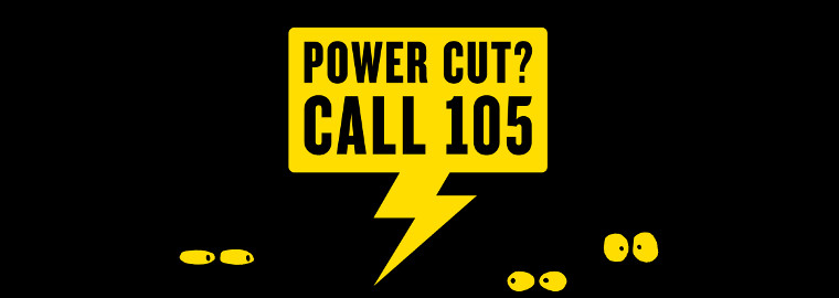 Power cut? Call 105