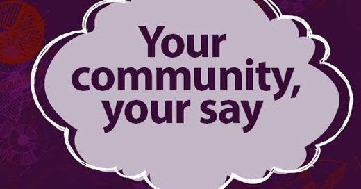 Your community, your say