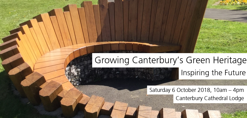 Growing Canterbury Green Heritage - Inspiring the Future - Saturday 6 October 2018, 10am-4pm - Canterbury Cathedral Lodge