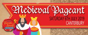 Medieval Pageant - Saturday 6th July 2019 - Canterbury