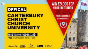 Official Canterbury Christ Church University - register for freshers 2021 - free registration ticket here - win £9000 for your uni tuition