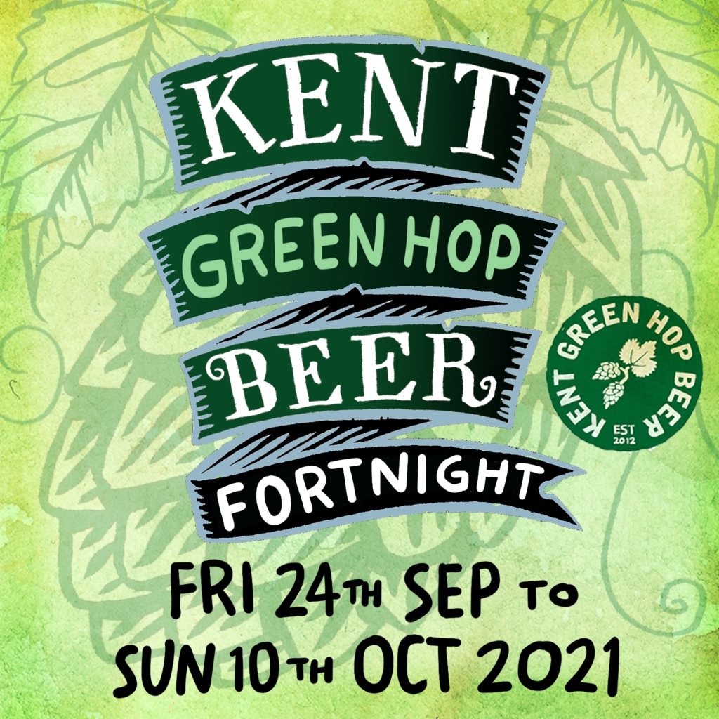 Kent Green Hop Beer Fortnight - Fri 24th Sep to Sun 10th Oct 2021