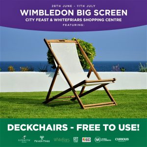 Wimbledon Big Screen - City Feast & Whitefriars Shopping Centre - deckchairs free to use! - with a picture of a deckchair below