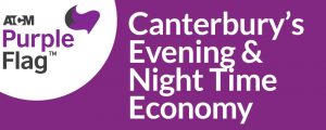 ATCM Purple Flag - Canterbury's Evening & Night Time Economy