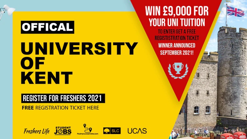 Official University of Kent - register for freshers 2021 - free registration ticket here - win £9000 for your uni tuition