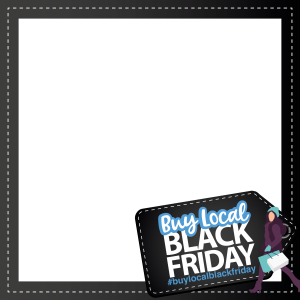 A black frame with white stitch through it, with a sign resembling a tag in the corner which reads buy local black friday #buylocalblackfriday