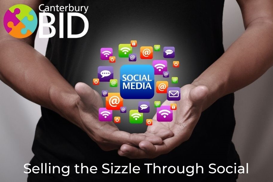 Canterbury BID - selling the sizzle through social